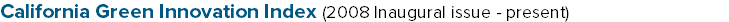 California Green Innovation Index (2008 Inaugural issue - present)